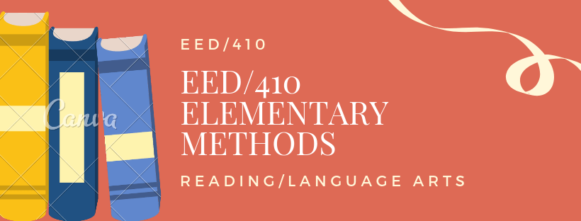RDG/410 ELEMENTARY METHODS – READING/LANGUAGE ARTS