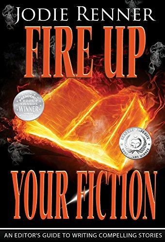 Book Review:  Fire up Your Fiction: An Editor’s Guide to Writing Compelling Stories