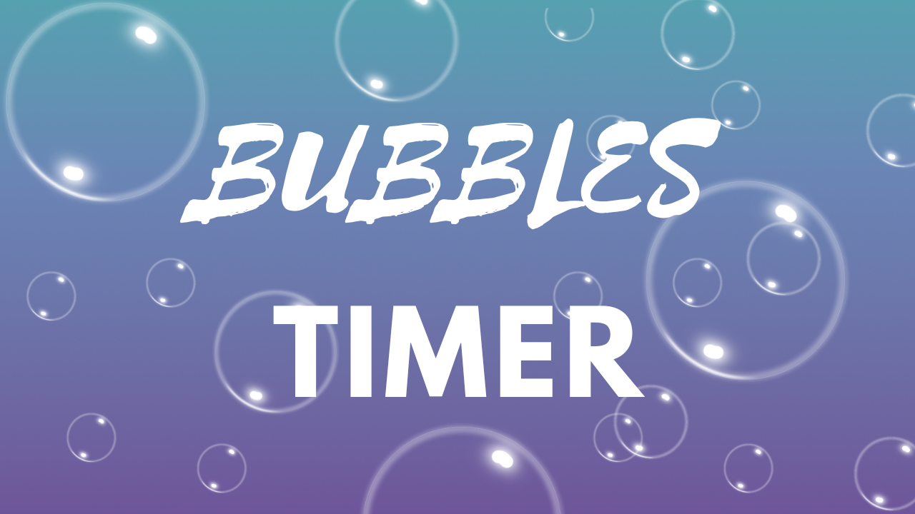 Bubbles Timer — Sea Blue Bubbles — 20 minutes