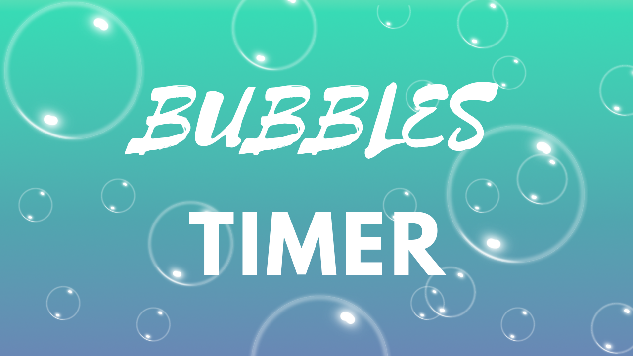 Bubbles Timer App — Sea Blue Bubbles — 5 minutes