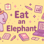 Eat an Elephant Thumbnail